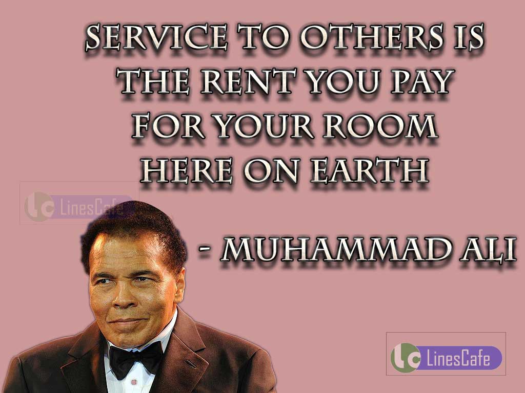 Muhammad Ali's Quotes Describe Importance Of Service To Others