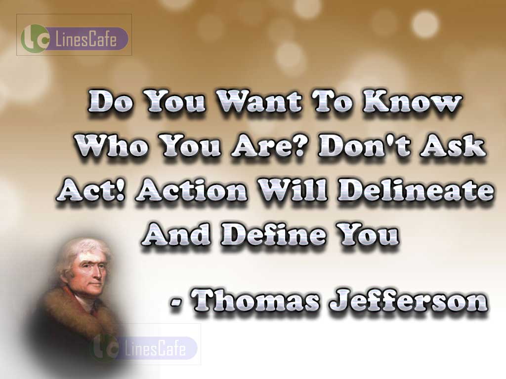 Thomas Jefferson's Motivating Quotes On Power Of Action