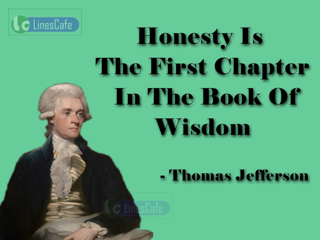 Thomas Jefferson's Quotes On Honesty And Wisdom
