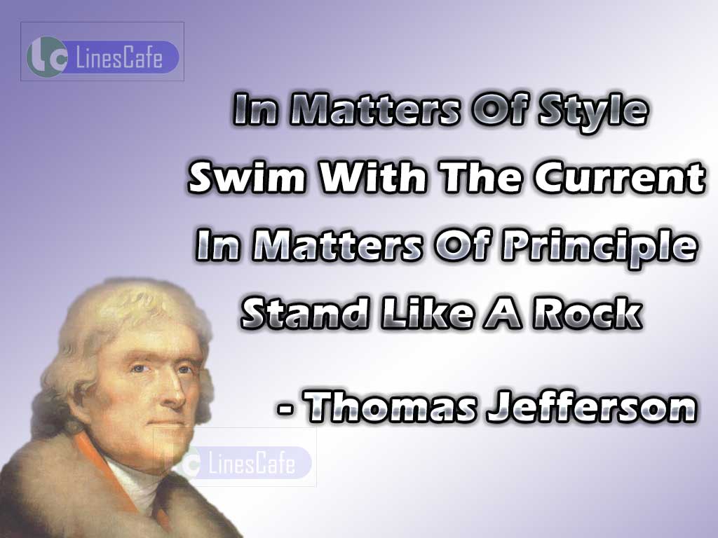 Thomas Jefferson's Quotes Describe Style And Principle