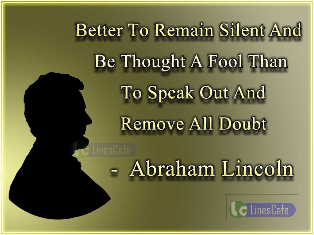 Abraham Lincoln's Quotes About Remaining Silent
