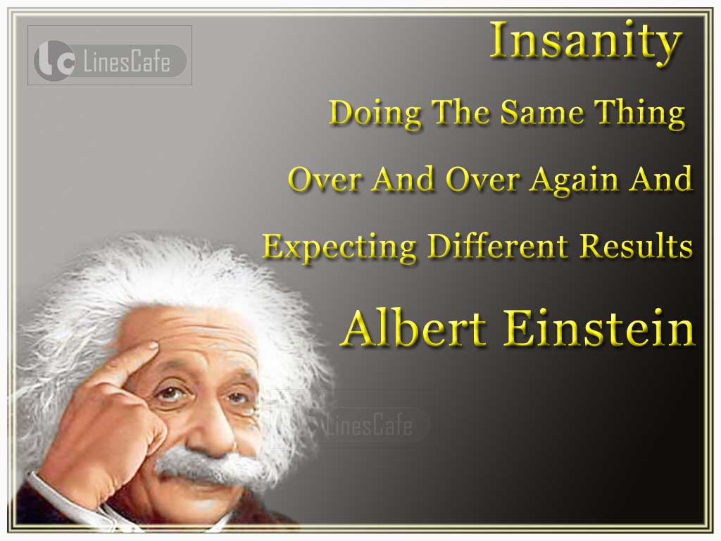 Albert Einsten's Quotes About Insanity
