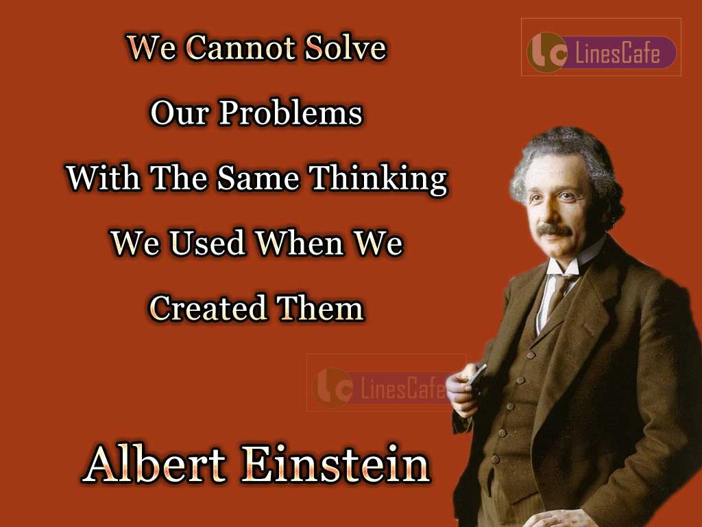 Albert Einsten's Quotes On New Thinking