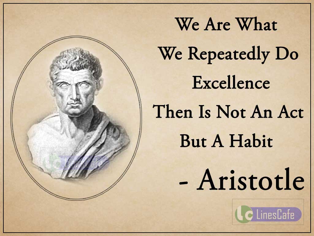 Aristotle's Quotes On Excellence As Habit