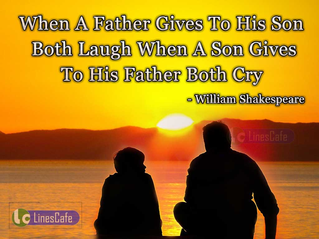 William Shakespeare's Quotes On Father And Son