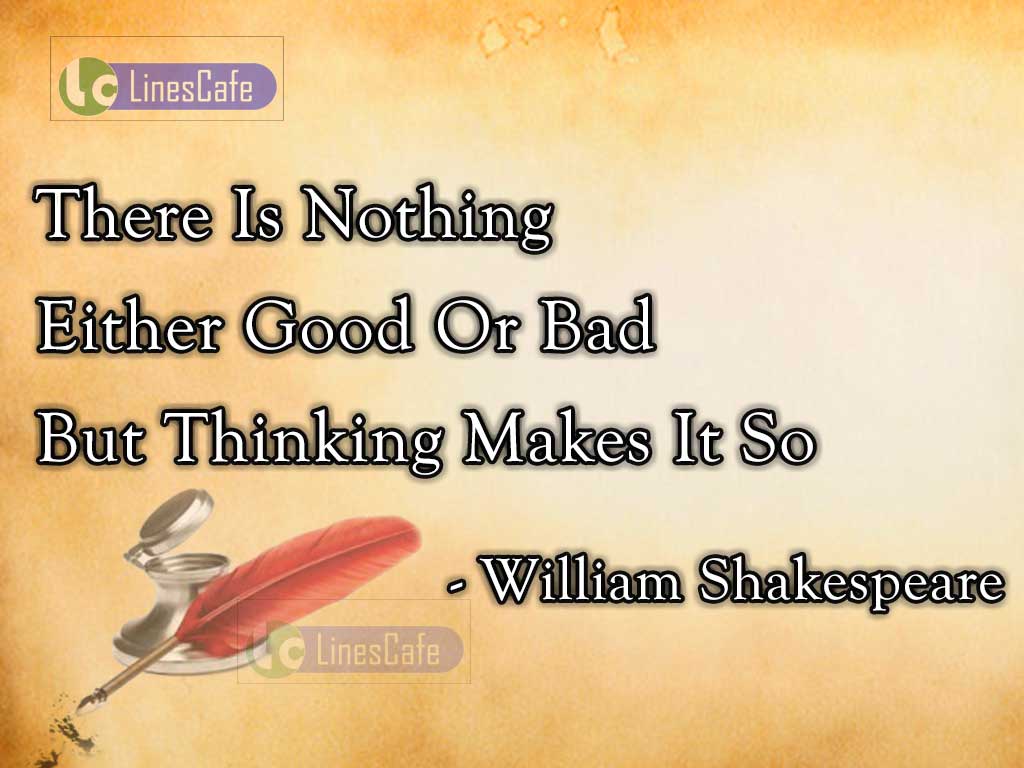 William Shakespeare's Inspiring Quotes Describe Good And Bad