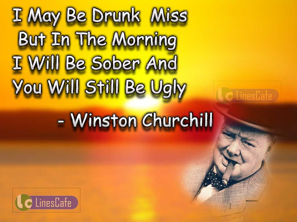 Winston Churchill 's Funny Quotes On Drink