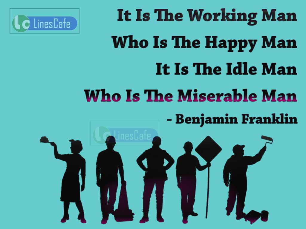 Benjamin Franklin's Quotes On Working Man