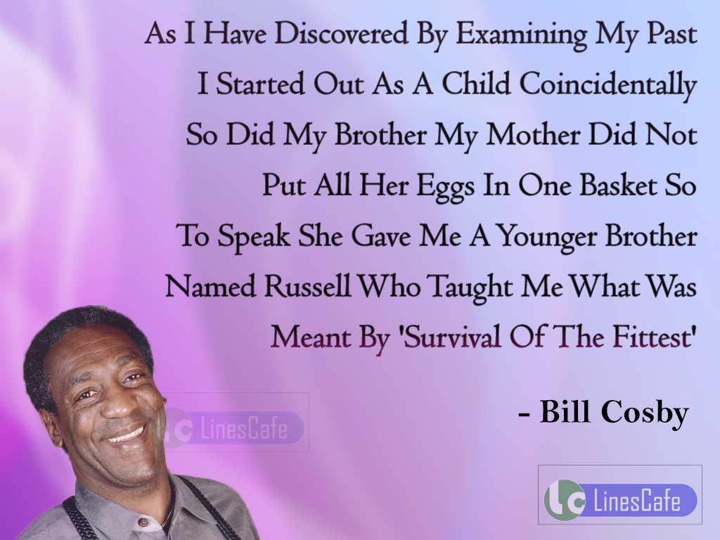Bill Cosby's Quotes On Survival Of The Fittest.