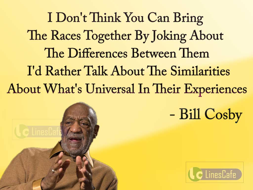 Bill Cosby's Quotes On Races