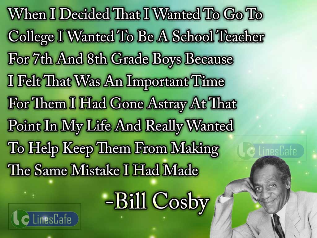 Bill Cosby's Quotes On His Ambition As A Teacher