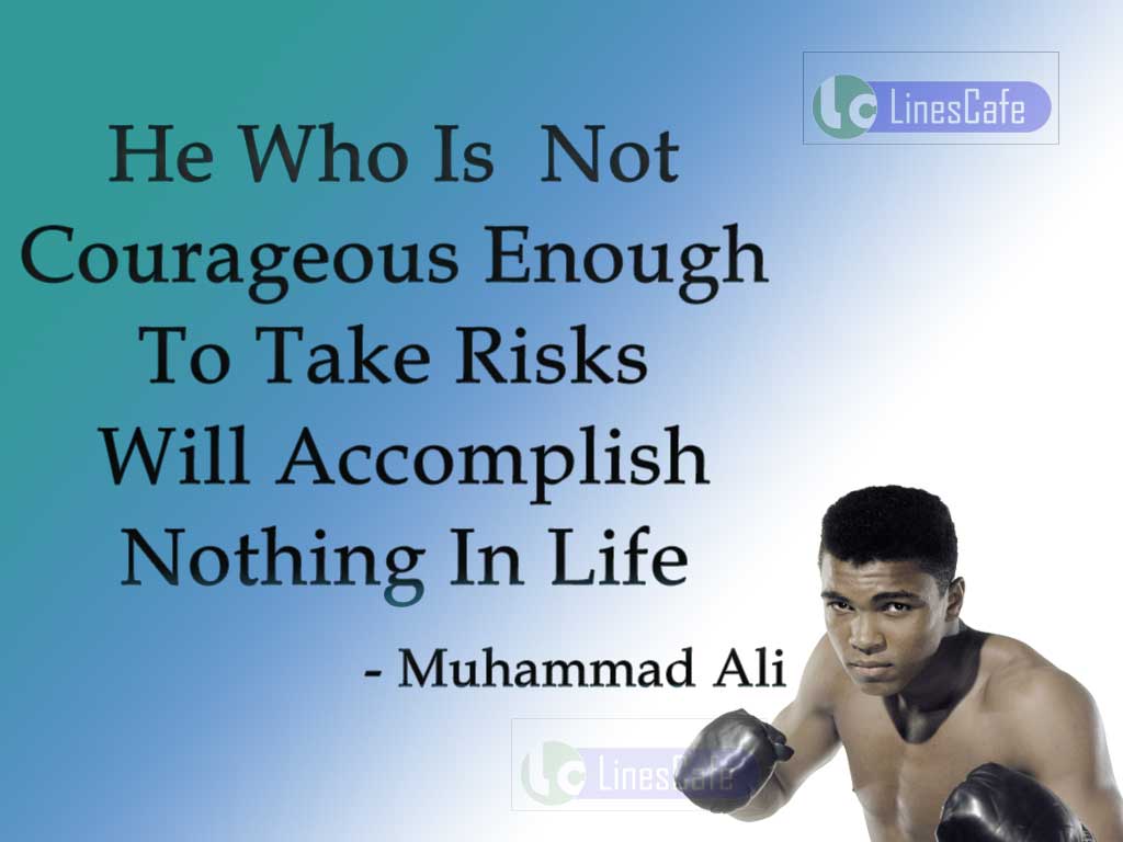 Muhammad Ali's Quotes On Risks