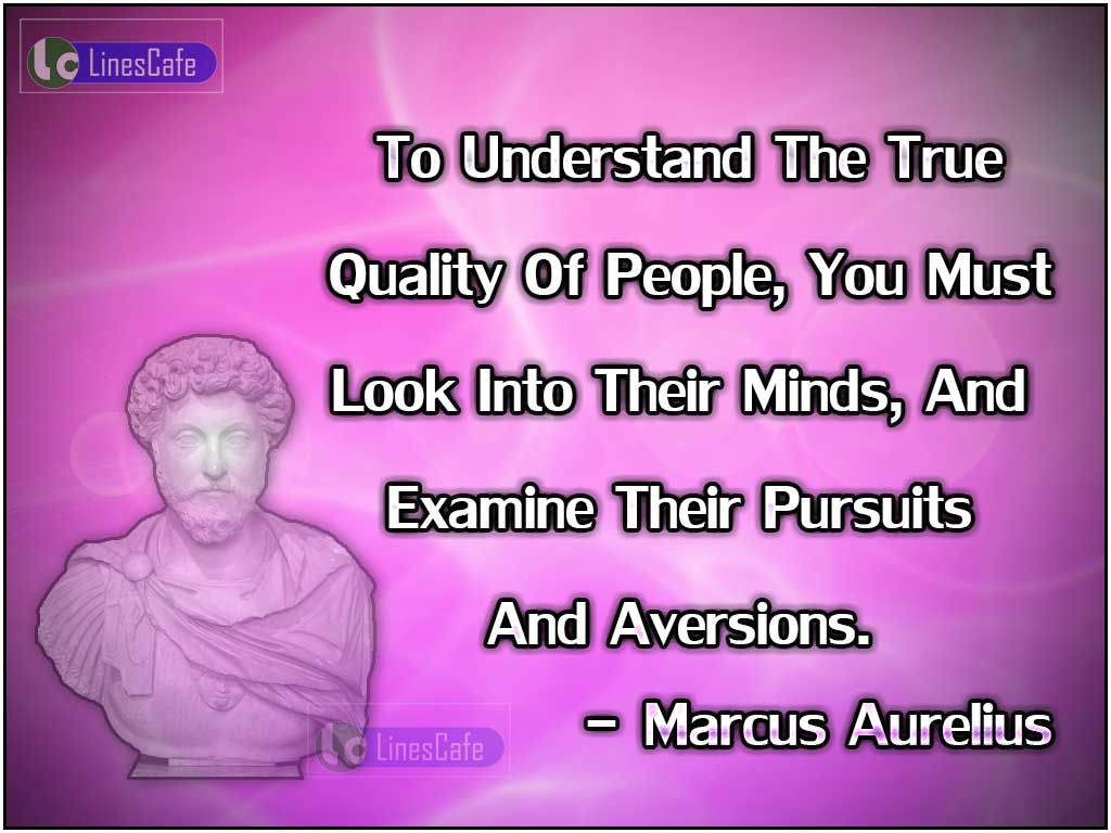 Marcus Aurelius's Quotes On Understanding People
