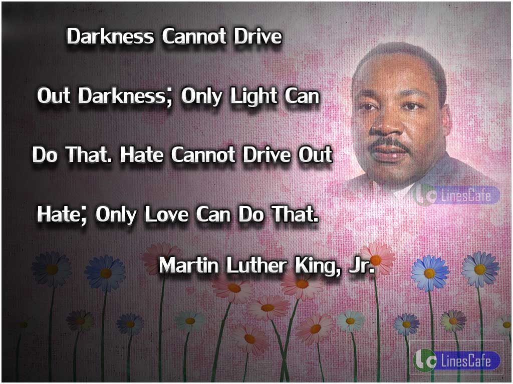 Martin Luther King, Jr. Quotes About Love And Hate