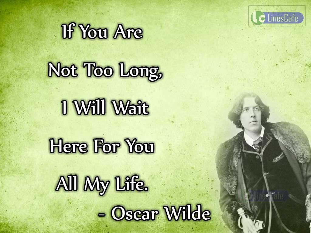 Oscar Wilde's Quotes On Waiting