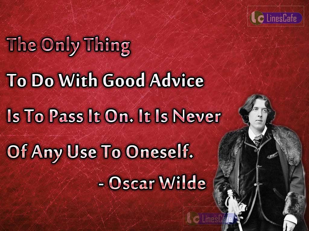Oscar Wilde's Quotes On Advices