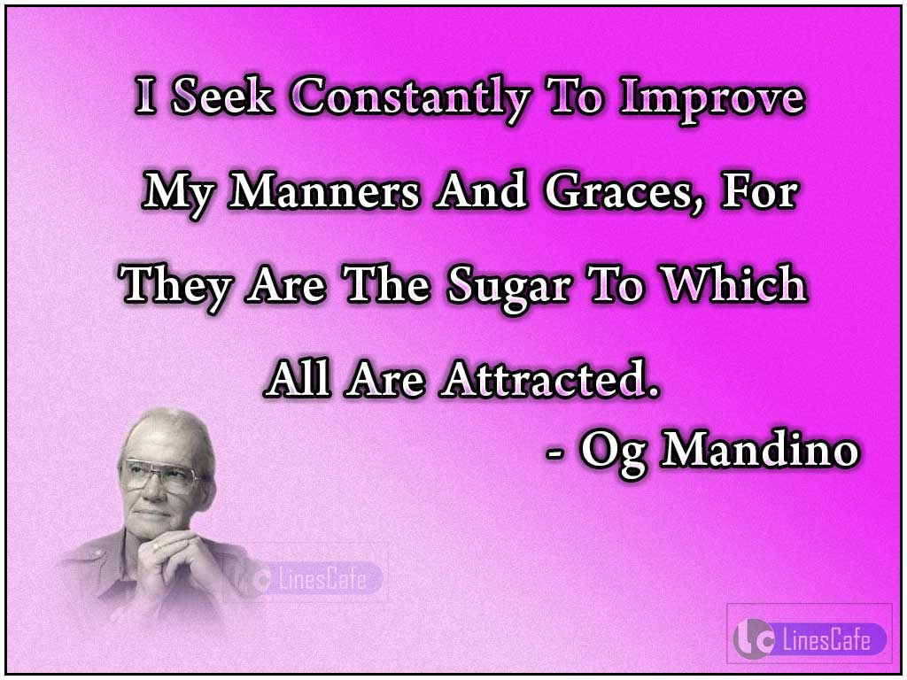 Og Mandino's Quotes About Manners And Graces