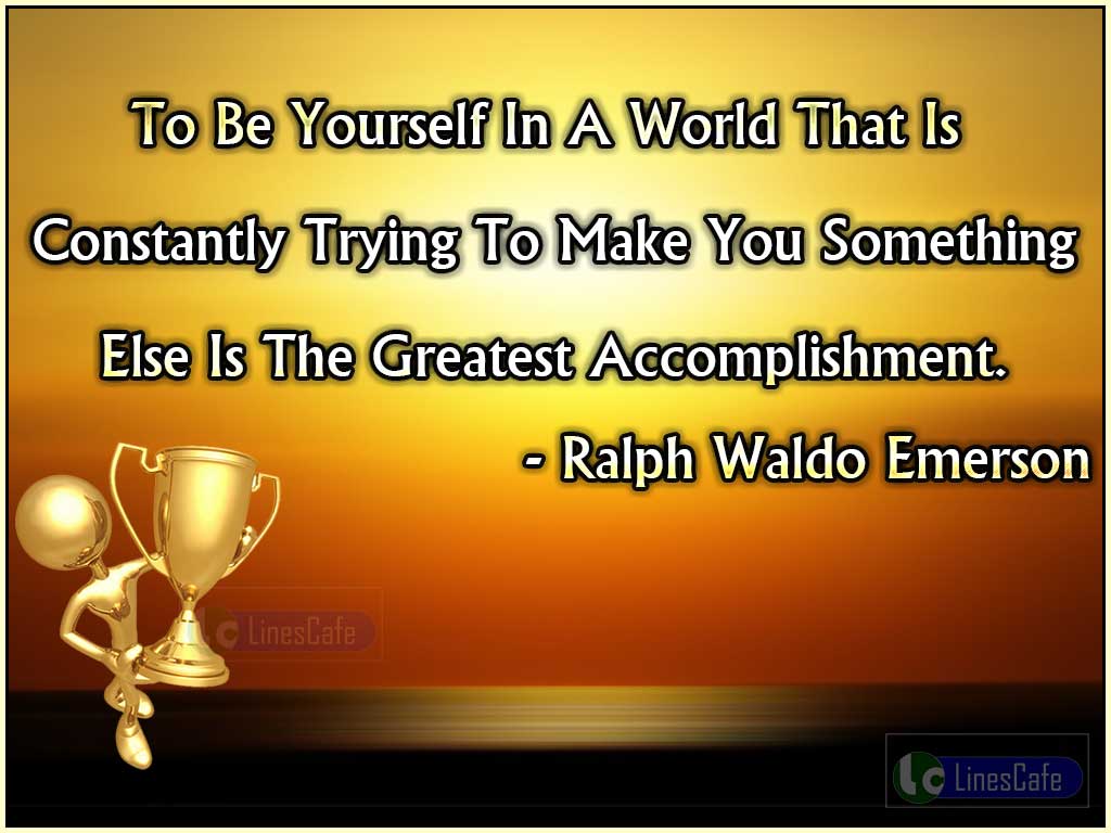 Ralph Waldo Emerson's Quotes On Accomplishment