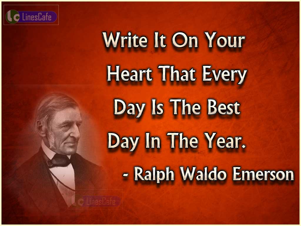 Ralph Waldo Emerson's Quotes On Best Day