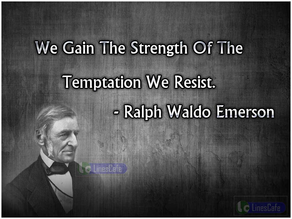 Ralph Waldo Quotes Emerson's Quotes About Resistance Power