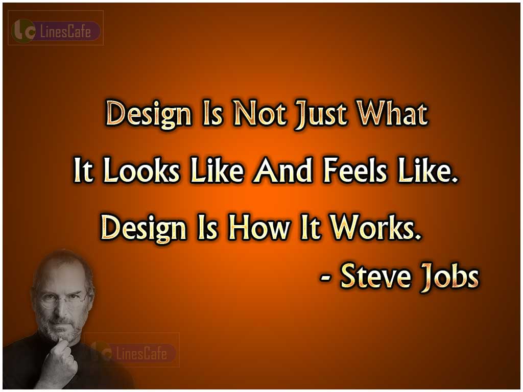 Steve Jobs Quotes About Designs