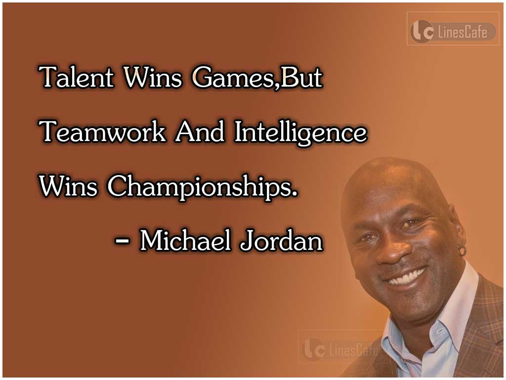 Michael Jordan's Quotes On Teamwork And Intelligence