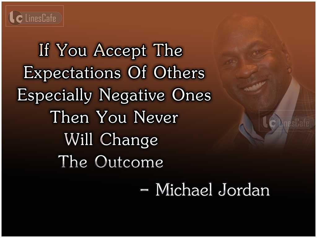Michael Jordan's Quotes On Expectations Of Others
