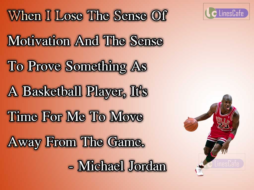 Michael Jordan's Quotes On Loss Of Motivation