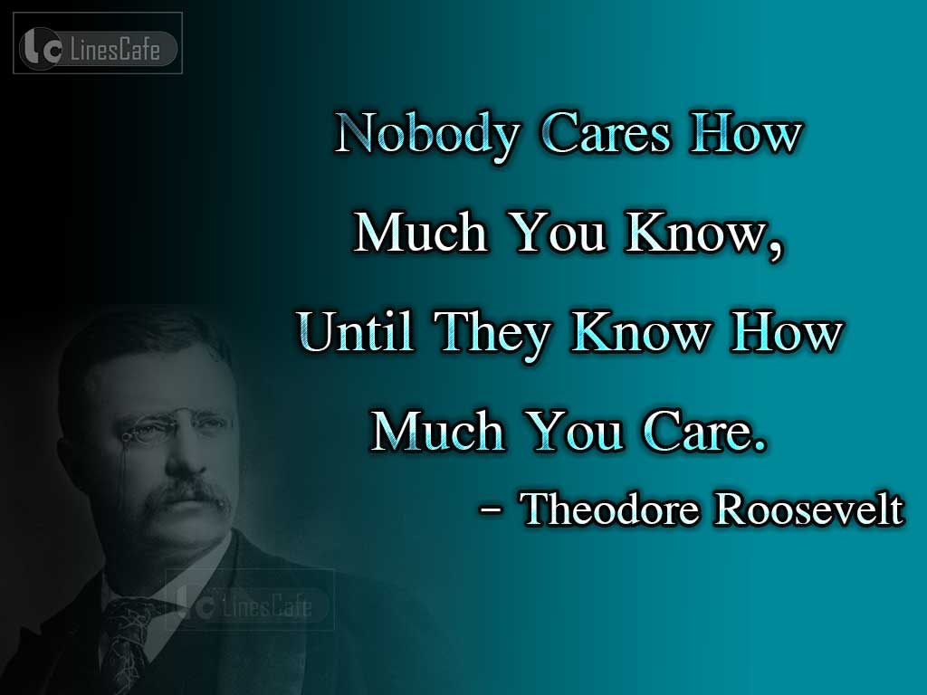Theodore Roosevelt's Quotes On Caring