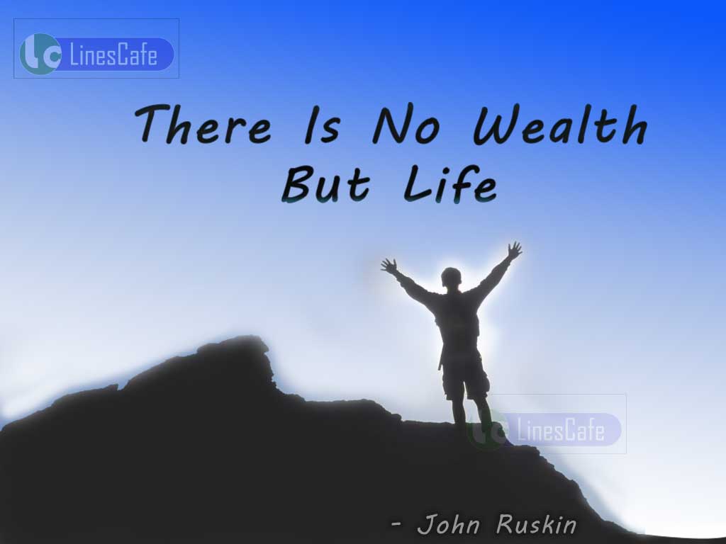 Life Quotes With Motivating Words By John Ruskin