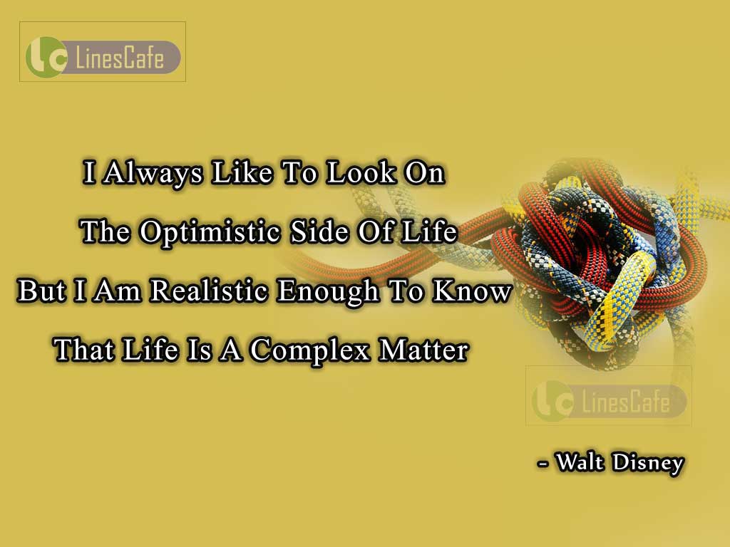 Quotes Describe Life Is Complex Matter By Walt Disney