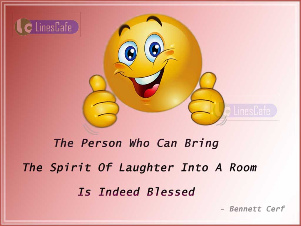 Positive Quotes About Spirit Of Laughter By Bennett Cerf
