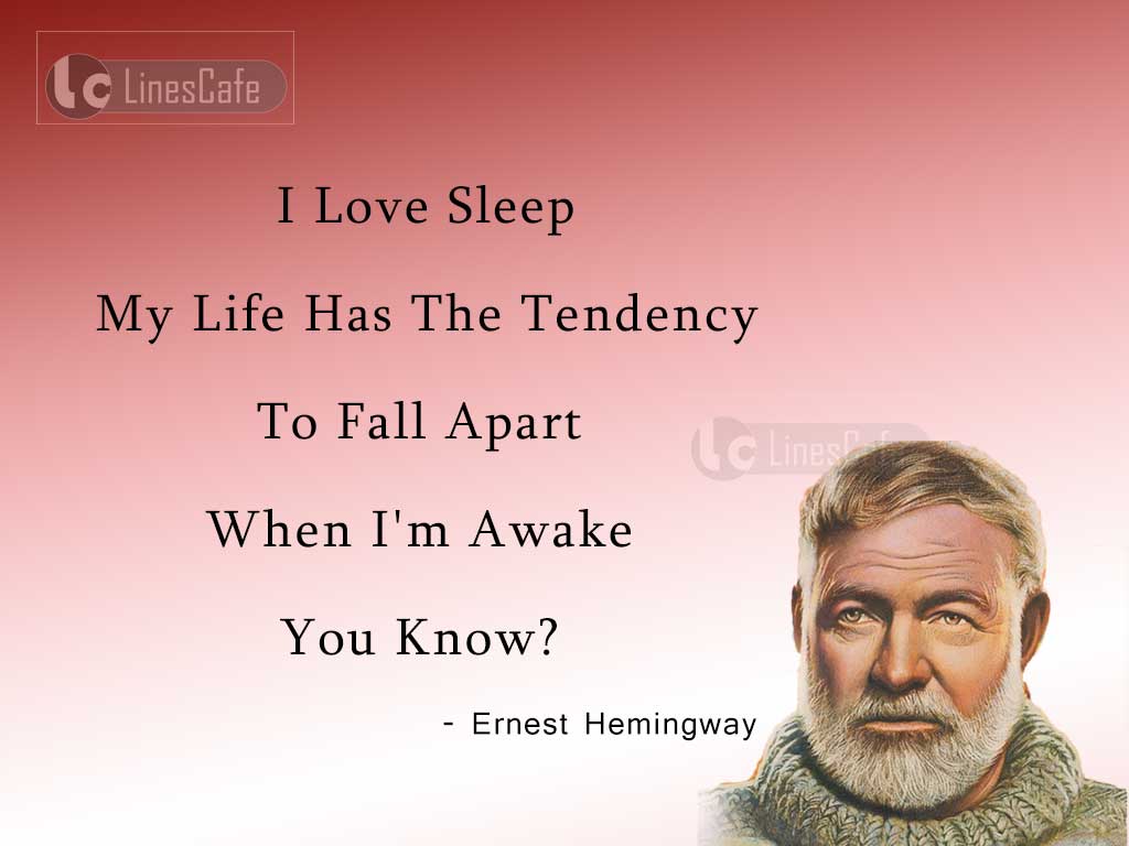 Ernest Hemingway's Quotes On His Love In Sleep