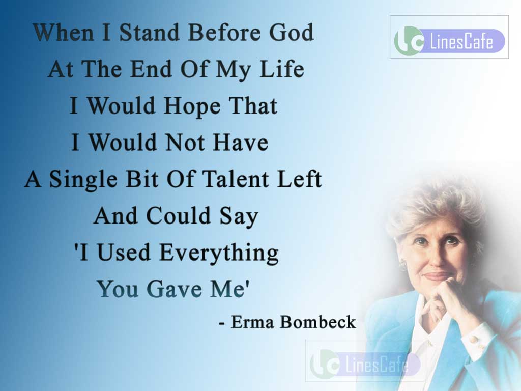 Erma Bombeck's Life Quotes About Her Talents
