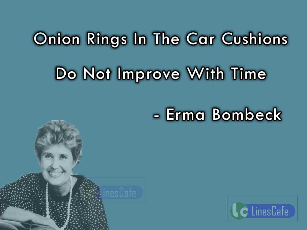 Erma Bombeck's Funny Quotes On Onion Rings