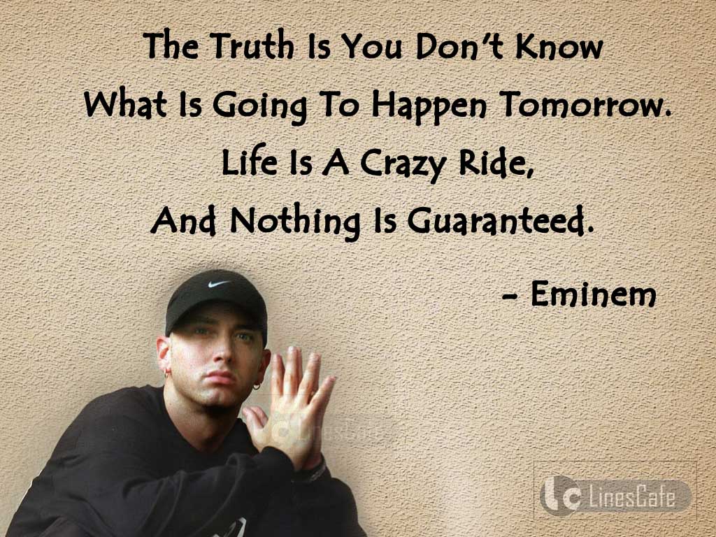 Eminem's Life Quotes On Unstableness