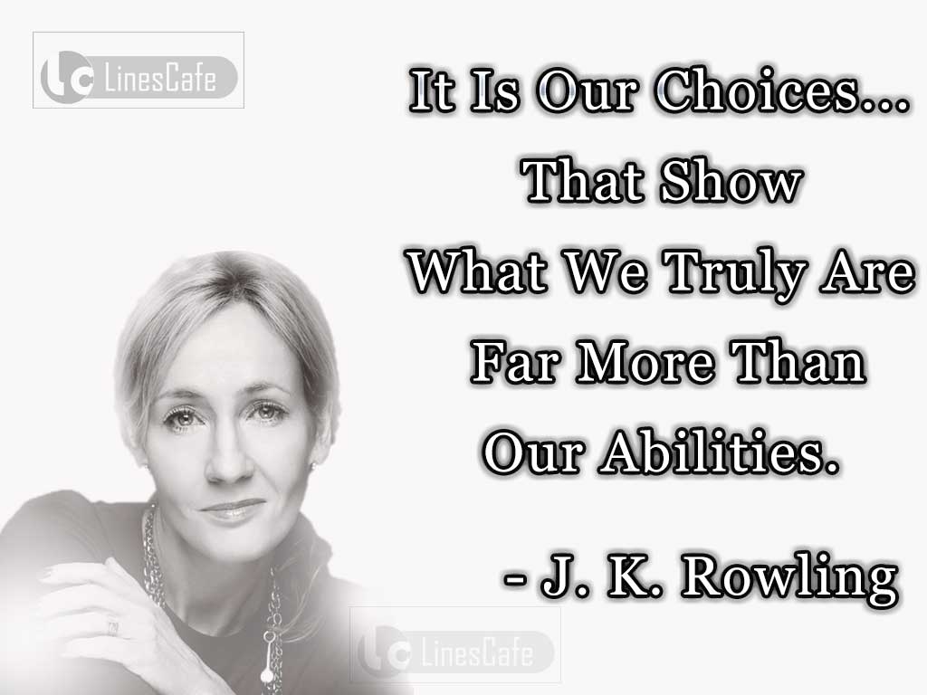J. K. Rowling's Quotes About Choices In Life