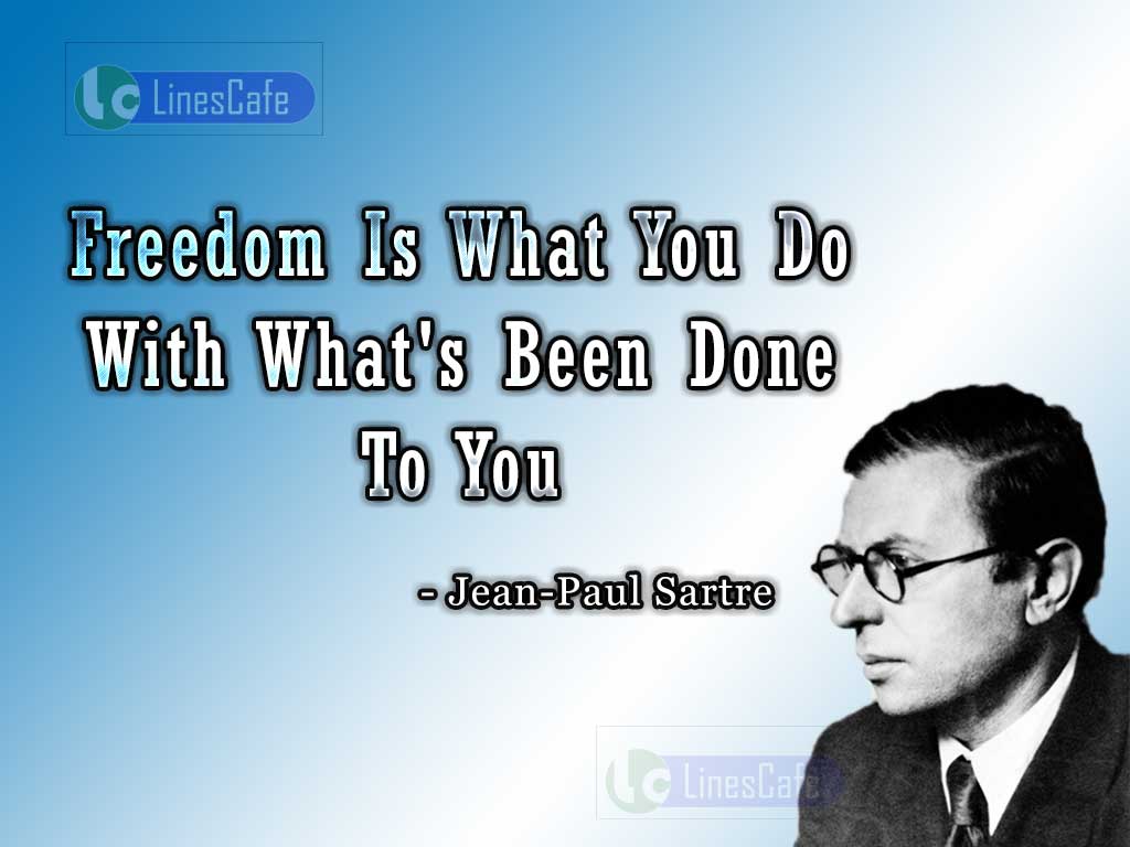Jean-Paul Sartre's Quotes On Freedom