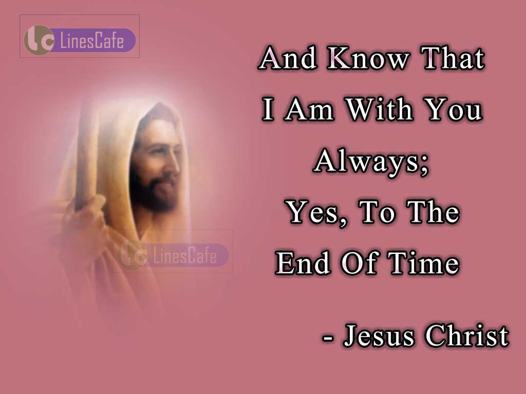Jesus Christ's Quotes Defines His Permanent Support