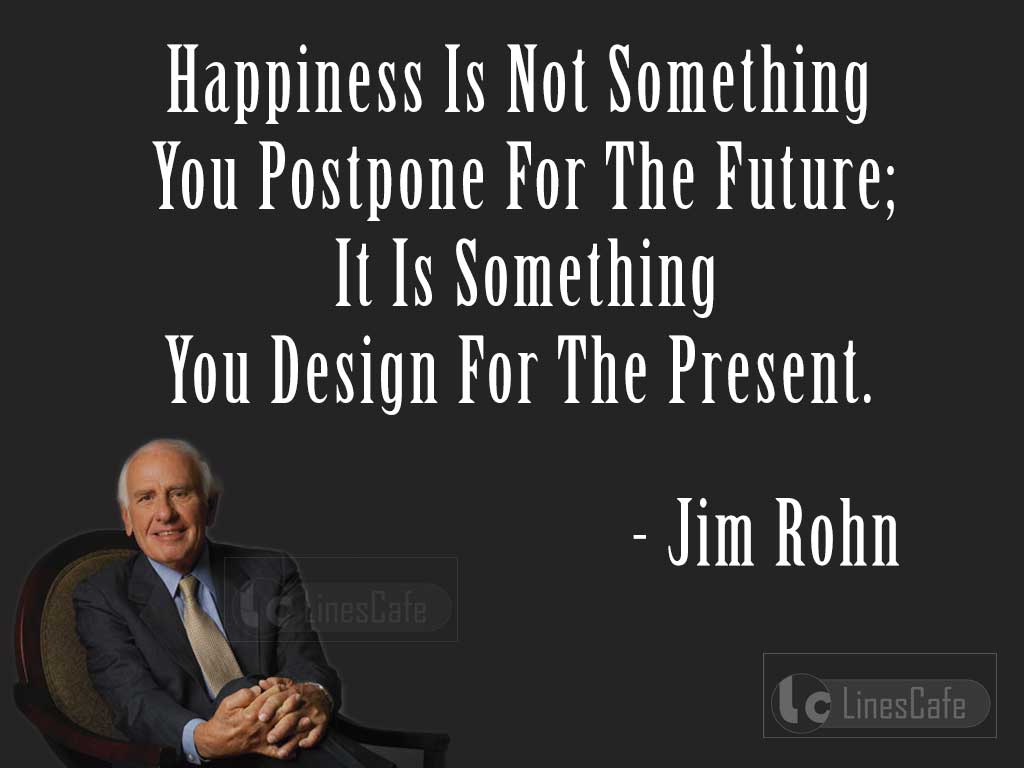 Jim Rohn's Quotes About Happiness