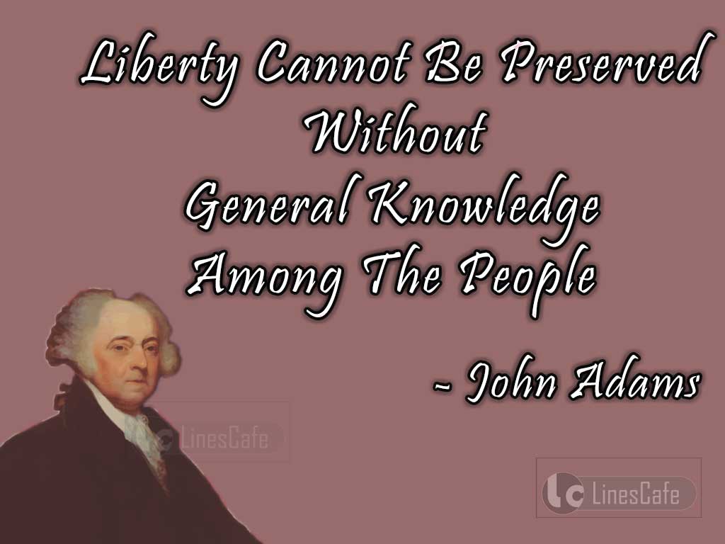 John Adams's Quotes On Needs Of General Knowledge