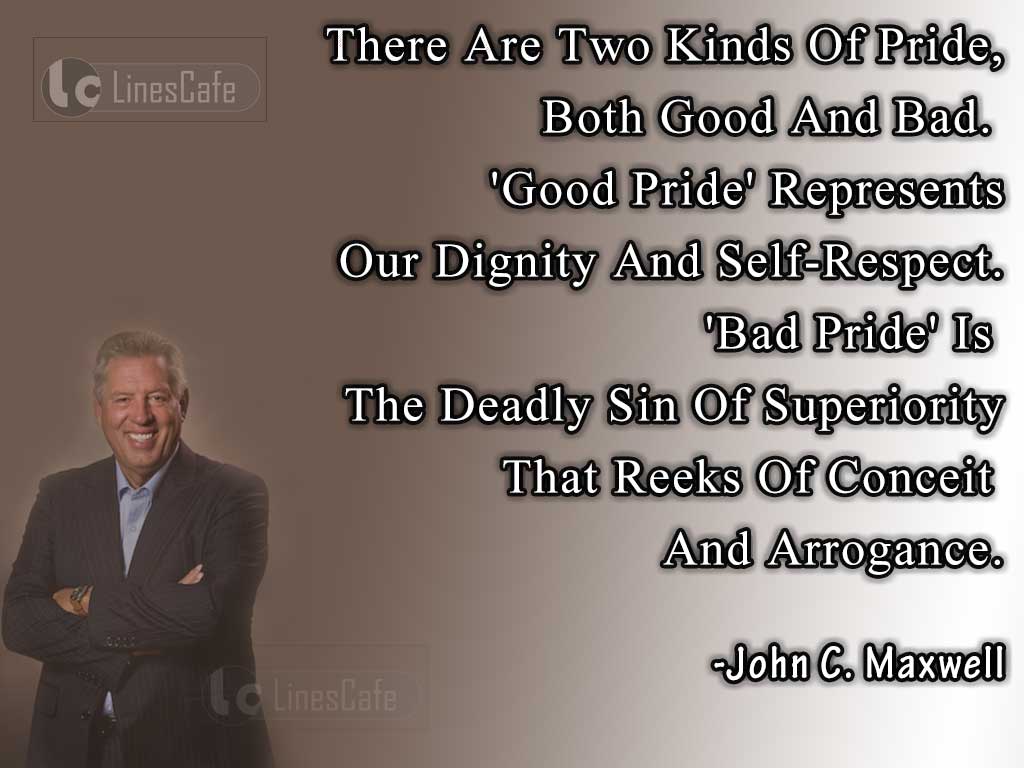 John C. Maxwell's Quotes About Pride