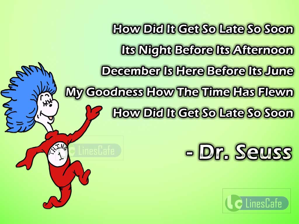 Dr. Seuss Quotes On How The Time Going Fast