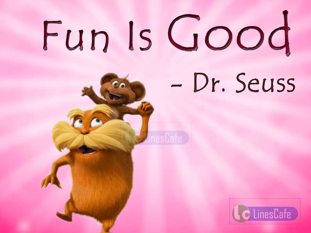 Dr. Seuss Quotes On Fun