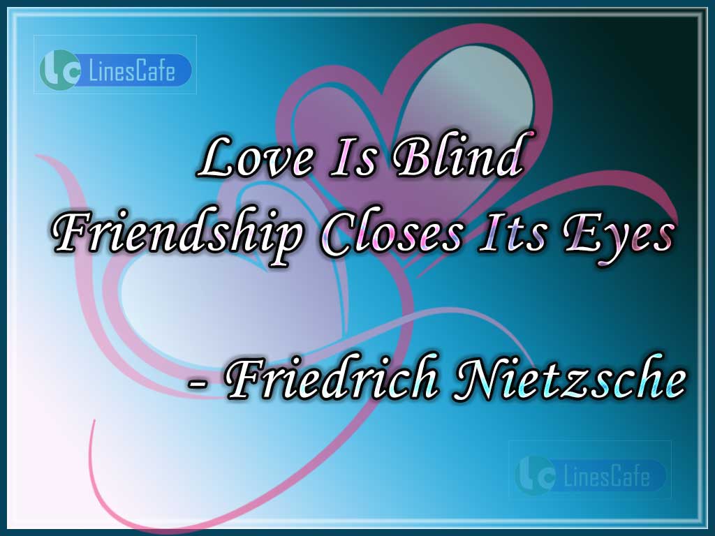 Friedrich Nietzsche Quotes On Love And Friendship