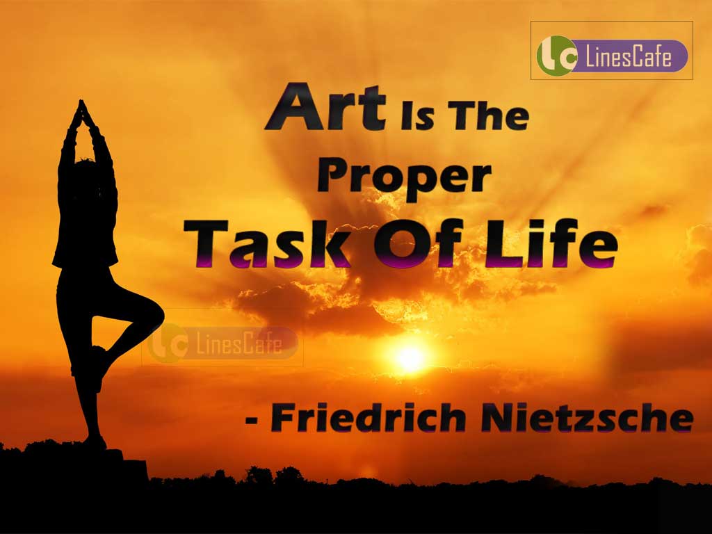 Friedrich Nietzsche Quotes On Proper Life