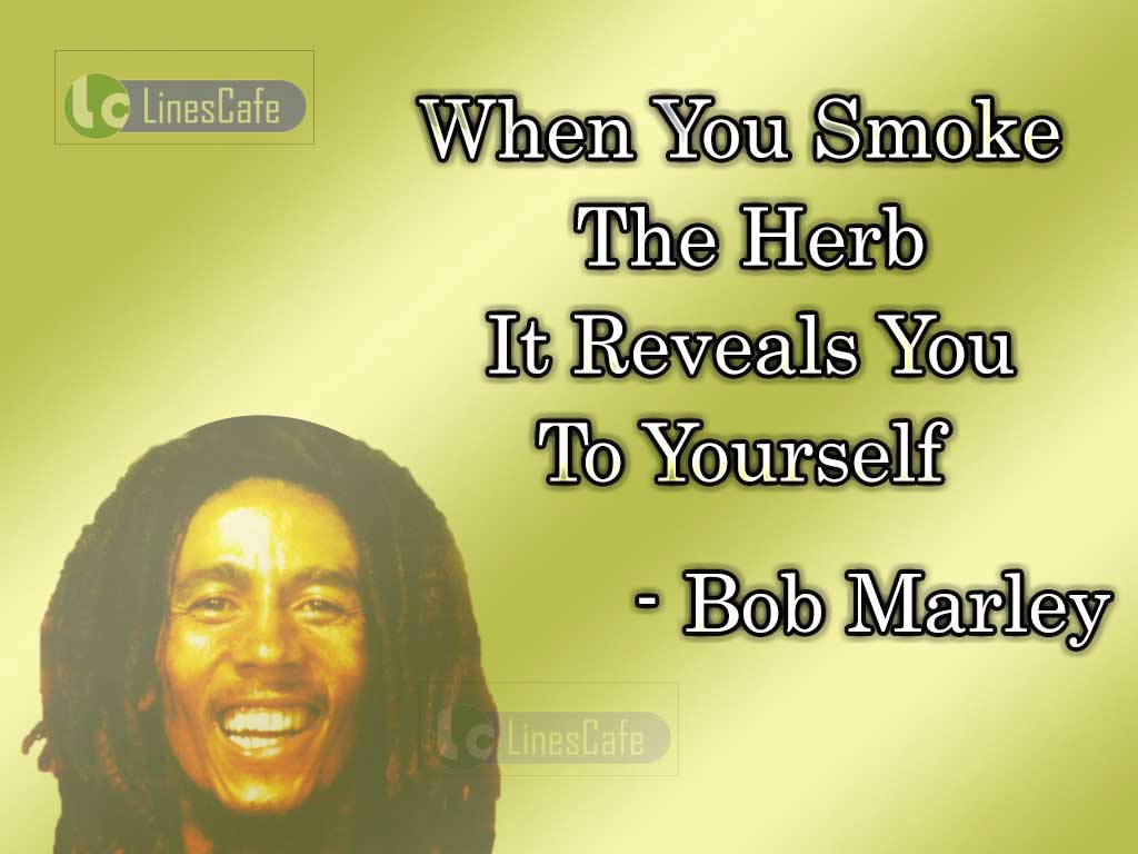 Bob Marley's Quotes On Smoking