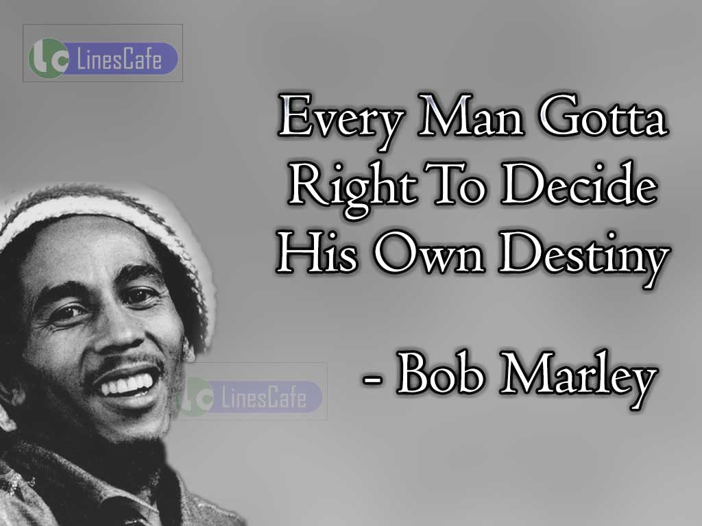 Bob Marley's Quotes About Destiny