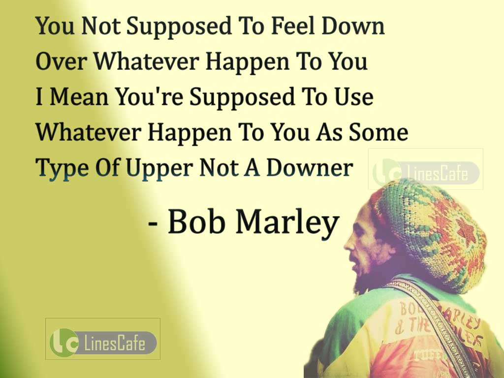 Bob Marley's Quotes About Positive Approach