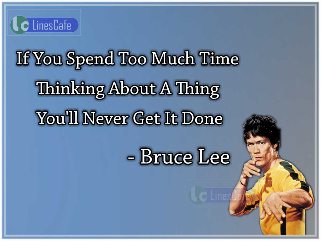 Bruce Lee's Quotes On Quick Decision